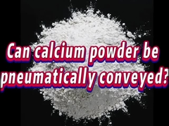 Can we use pneumatic conveying of calcium powder on September 28?